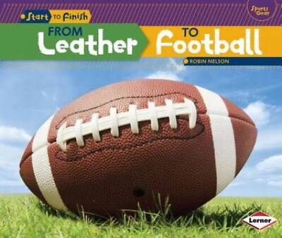 #ad From Leather to Football Start to Finish: Sports Gear Paperback GOOD