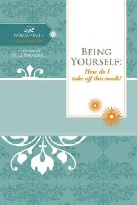 #ad Being Yourself: How do I take off this mask? Women of Faith Study Guide GOOD