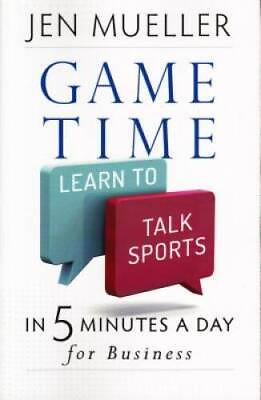 #ad Game Time: Learn to Talk Sports in 5 Minutes a Day for Business GOOD