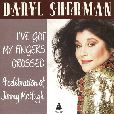 #ad Daryl Sherman I#x27;ve Got My Fingers Crossed a Celebration to Jimmy New CD