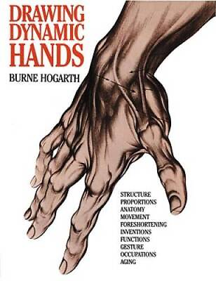 #ad Drawing Dynamic Hands Paperback By Hogarth Burne GOOD $5.51