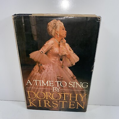 #ad A TIME TO SING SIGNED BY DOROTHY KIRSTEN 1982 HARDCOVER 1ST