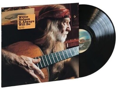 #ad Willie Nelson It Always Will Be New Vinyl LP