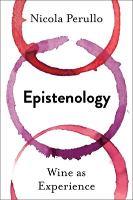 #ad Epistenology : Wine As Experience Hardcover by Perullo Nicola Like New Use...