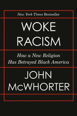 #ad Woke Racism: How a New Religion has Betrayed Black America Hardcover GOOD