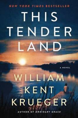 #ad This Tender Land: A Novel Hardcover By Krueger William Kent GOOD