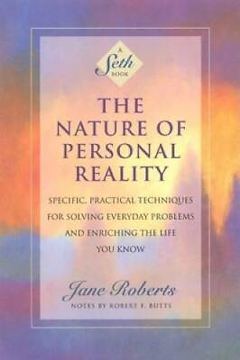#ad The Nature of Personal Reality: Specific Practical Techniques for Solvin GOOD