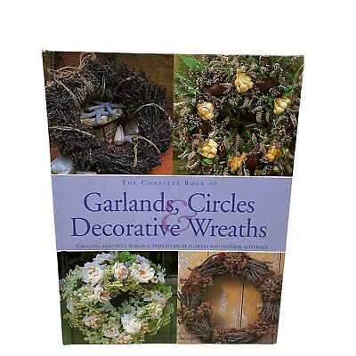 #ad Complete Book of Garlands Circles amp; Decorative Wreaths: Creating Beautiful Seas