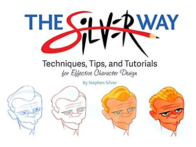 #ad The Silver Way: Techniques Tips and Tutorials for Effective Character Desi...