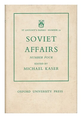 #ad KASER MICHAEL ED. Soviet Affairs. No.4 Edited by M. Kaser 1966 First Editi