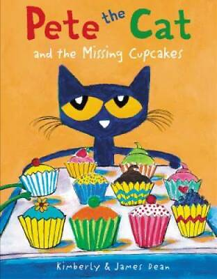 #ad Pete the Cat and the Missing Cupcakes Hardcover By Dean James GOOD
