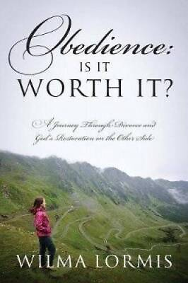 #ad Obedience: Is It Worth It a Journey Through Divorce and Gods Restoratio GOOD