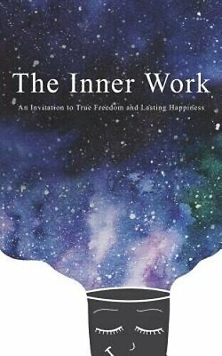 #ad The Inner Work: An Invitation to True Freedom and Lasting Happiness by Cottrell