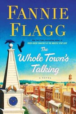 #ad The Whole Town#x27;s Talking: A Novel Hardcover By Flagg Fannie GOOD