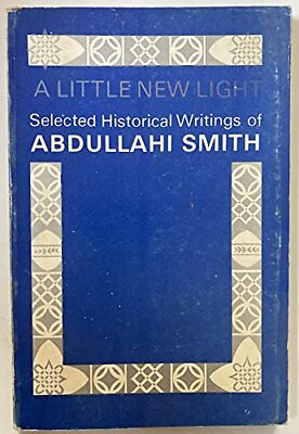 #ad A little new light: Selected historical writings of Professor Abdullahi Smit...