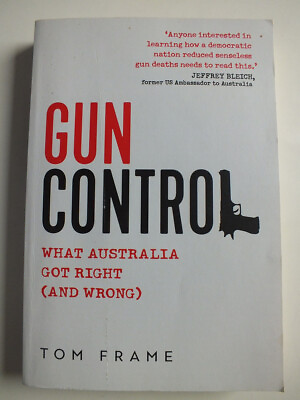 #ad Gun Control: What Australia got right and wrong by Tom Frame