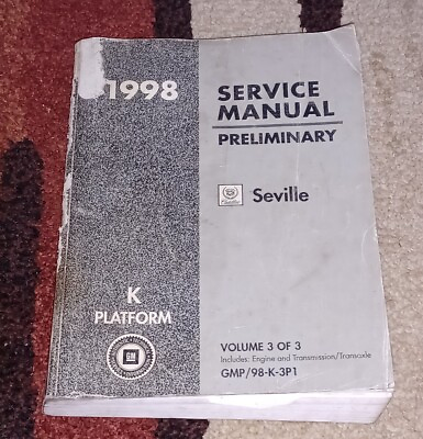 #ad 1998 Seville Preliminary Service Manual Volume 3 Of 3 K Platform Gm Cadillac VTG