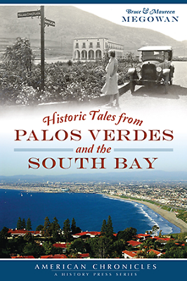#ad Historic Tales from Palos Verdes and the South Bay California American Chronic