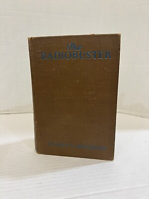#ad Volney G. Mathison. The Radiobuster. New York: Frederick A. Stokes 1st edition
