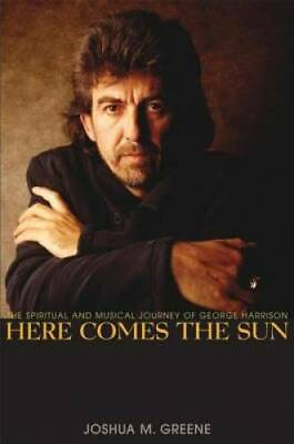#ad Here Comes the Sun: The Spiritual and Musical Journey of George Harrison GOOD $5.50