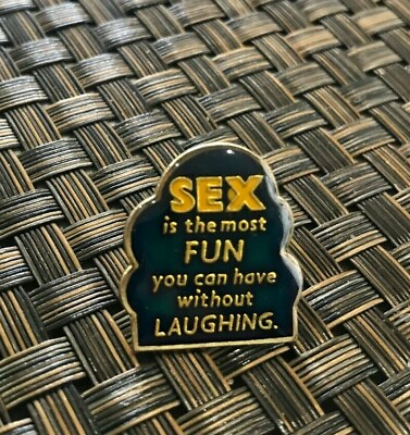 #ad VINTAGE 1980#x27;S SLOGAN SEX IS THE MOST FUN YOU CAN HAVE WITHOUT LAUGHING PIN L@@K $7.49