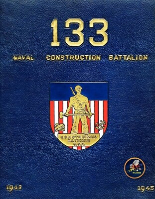 #ad SEABEE CRUISE BOOK 133 NAVAL CONSTRUCTION BATTALION By 133rd Ncb amp; Kenneth E NEW