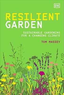 #ad Resilient Garden: Sustainable Gardening for a Hardcover by Massey Tom New h