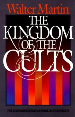 #ad The Kingdom of the Cults by Martin Walter