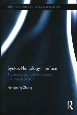 #ad Syntax Phonology Interface : Argumentation from Tone Sandhi in Chinese Dialec...