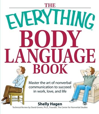 #ad THE EVERYTHING BODY LANGUAGE BOOK: DECIPHER SIGNALS SEE By Shelly Hagen *Mint*