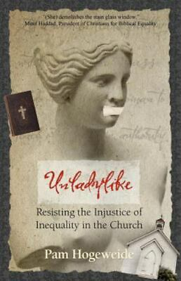 #ad Unladylike: Resisting the Injustice of In Hogeweide 0615583083 paperback new