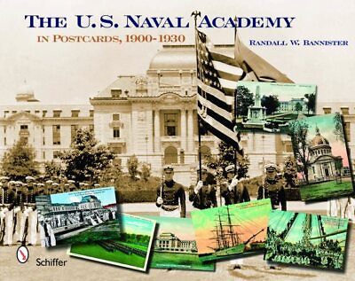 #ad U. S. Naval Academy : In Postcards 1900 1930 Hardcover by Bannister Rand...