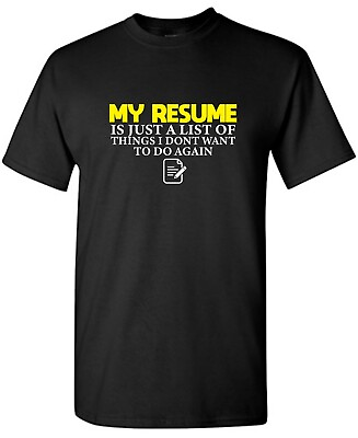 #ad My Resume Sarcastic Humor Graphic Tee Gift For Men Novelty Funny T Shirt