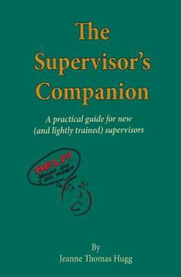 #ad The Supervisor#x27;s Companion: A practical guide for new and lightly trained ...