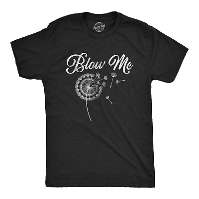 #ad Mens Blow Me Tshirt Funny Dandelion Sarcastic Novelty Graphic Tee