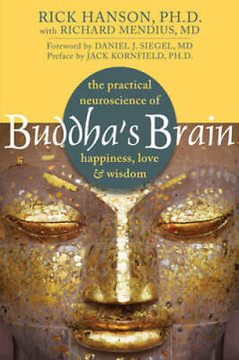 #ad Buddha#x27;s Brain: The Practical Neuroscience of Happiness Love and Wisdom GOOD