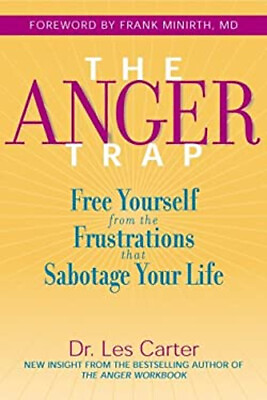 #ad The Anger Trap : Free Yourself from the Frustrations that Sabotag
