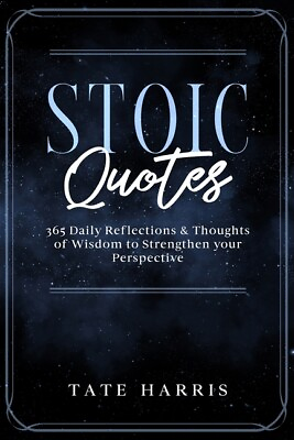 #ad Stoic Quotes: 365 Daily Reflections amp; Thoughts Of Wisdom To Strengthen Your...