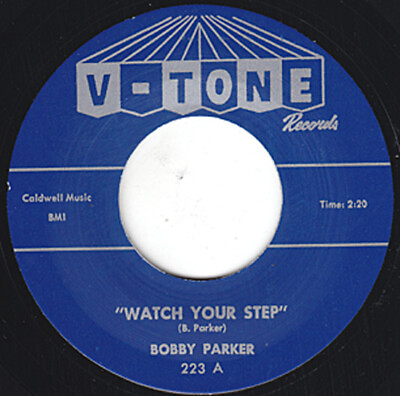 #ad BOBBY PARKER Watch Your Step V TONE 7quot; Re. 45 Stunning 1961 Guitar Ramp;B HEAR