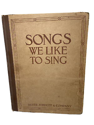 #ad ANTIQUE 1912 SONGS WE LIKE TO SING SILVER BURDETT amp;AMP; COMPANY SONG SHEET MUSI