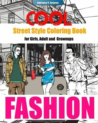 #ad Cool Street Style Fashion Coloring Book For Adult Grownups And Girls: Fashi...