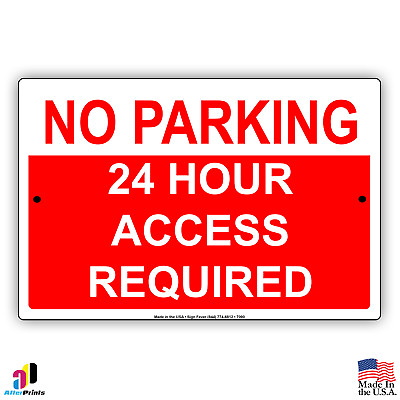 #ad No Parking 24 Hour Access Required Aluminum Metal 8x12 Warning Sign $11.49