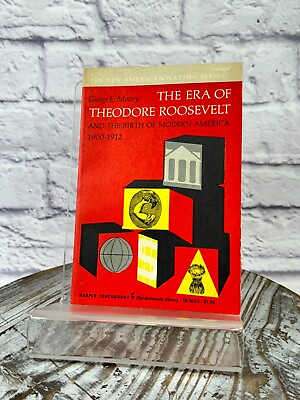 #ad The Era of Theodore Roosevelt by George Mowry SOFTCOVER Harper Torchbooks 1962