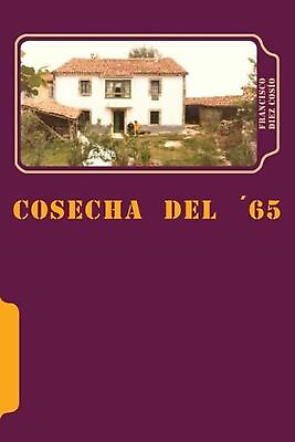 #ad Cosecha del 65 by Francisco Javier Gutierrez Ruiz Spanish Paperback Book