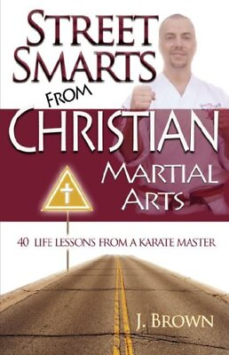 #ad STREET SMARTS FROM CHRISTIAN MARTIAL ARTS By J. Brown *Excellent Condition*