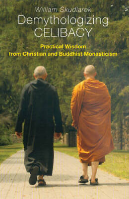 #ad Demythologizing Celibacy: Practical Wisdom from Christian and Buddh ACCEPTABLE