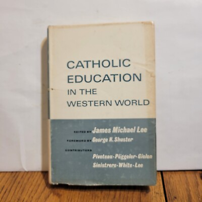 #ad Catholic Education in the Western World 1967 Lee James Michael Hardcover
