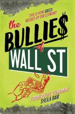 #ad The Bullies of Wall Street: This Is How Greed Messed Up Our Economy GOOD