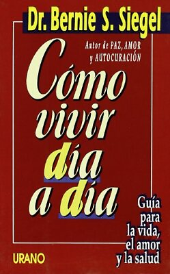 #ad COMO VIVIR DIA A DIA MEDICINAS COMPLEMENTARIAS SPANISH By Bernie Siegel