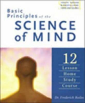 #ad Basic Principles of the Science of Mind: Twelve Lesson Home Study Course